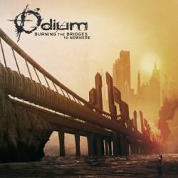 Odium (CAN) : Burning the Bridges to Nowhere